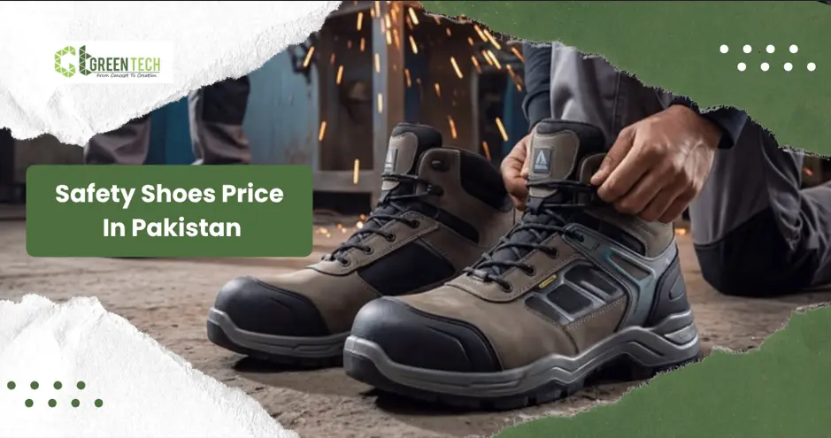 Safety Shoes Price in Pakistan promotional banner featuring durable industrial safety shoes being laced by a worker, highlighting high-quality protective footwear for construction, manufacturing, and workplace safety by GreenTech Solution.